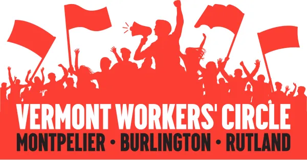 Vermont Workers' Circle: Montpelier, Burlington, Rutland